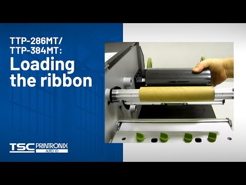 TSC TTP-286MT/384MT: Loading the ribbon